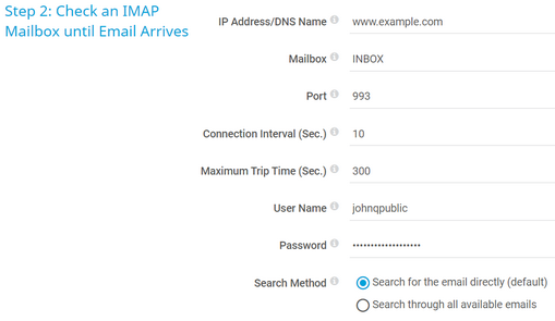 Step 2: Check an IMAP Mailbox until Email Arrives Step 2: Check an IMAP Mailbox until Email Arrives